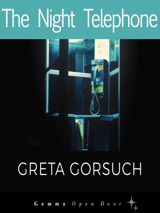 Title details for The Night Telephone by Greta Gorsuch - Available